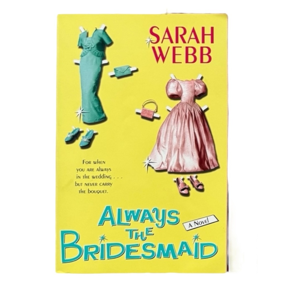 📚Always The Bridesmaid by Sarah Webb